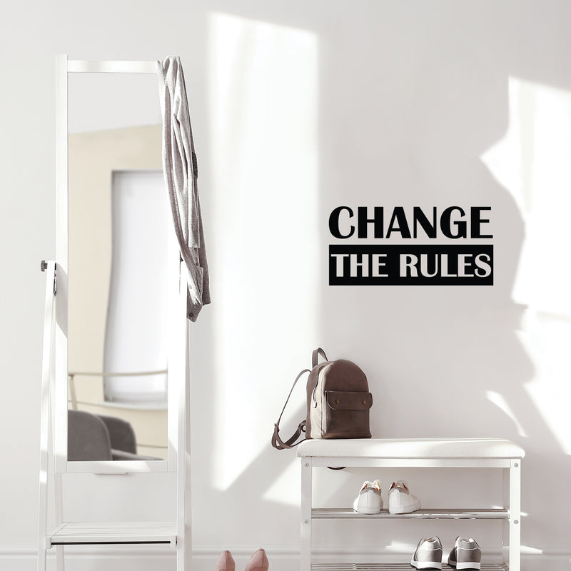 Vinyl Wall Art Decal - Change The Rules - Trendy Motivational Positive Lifestyle Quote Sticker For Bedroom Closet Living Room Office School Classroom Coffee Shop Decor 2