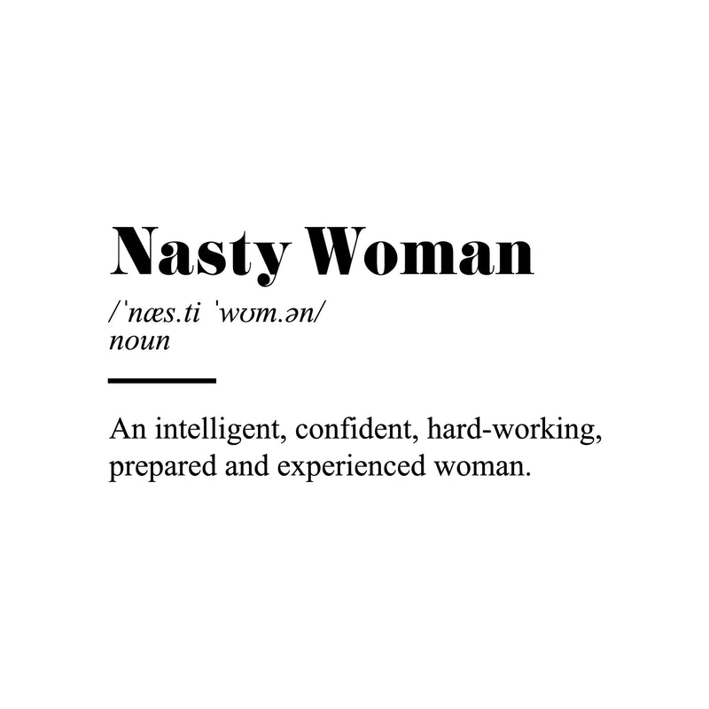 Vinyl Wall Art Decal - Nasty Woman Definition - 13" x 25" - Trendy Inspirational Empowerment Quote Sticker For Women Home Bedroom Living Room Work Office Decor 1