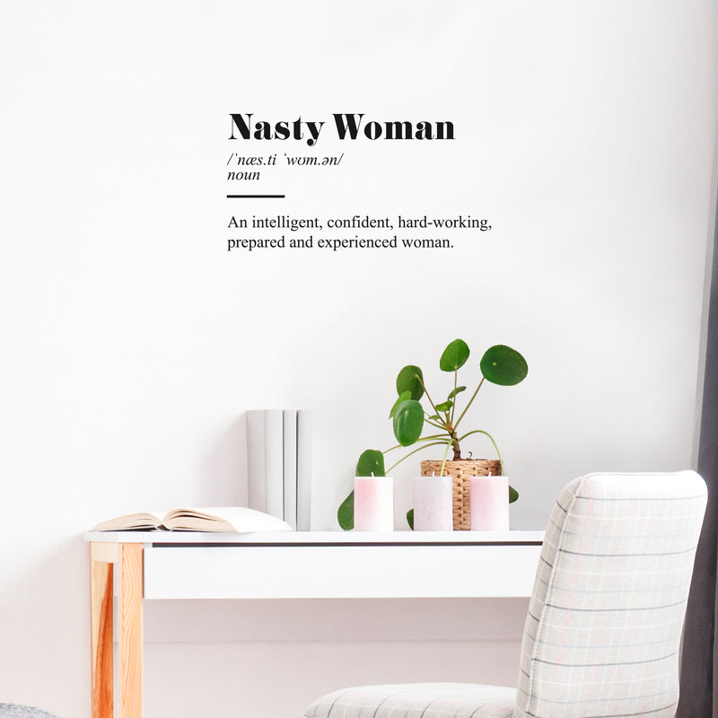 Vinyl Wall Art Decal - Nasty Woman Definition - 13" x 25" - Trendy Inspirational Empowerment Quote Sticker For Women Home Bedroom Living Room Work Office Decor 3