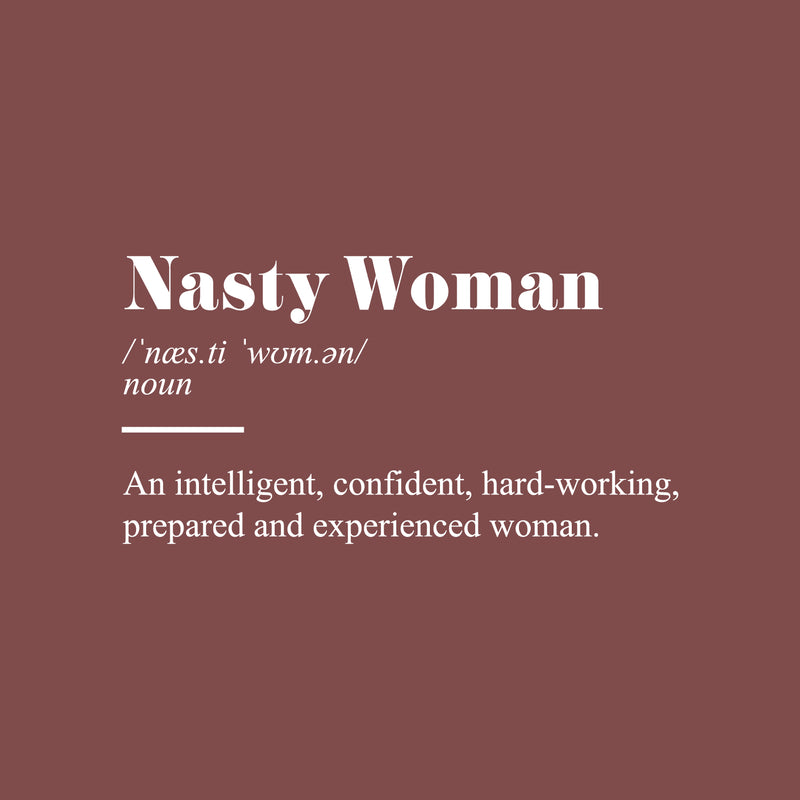 Vinyl Wall Art Decal - Nasty Woman Definition - 13" x 25" - Trendy Inspirational Empowerment Quote Sticker For Women Home Bedroom Living Room Work Office Decor 1
