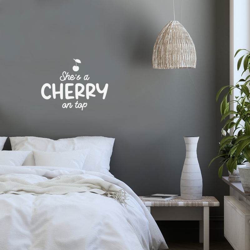 Vinyl Wall Art Decal - She's A Cherry On Top - 17" x 22" - Trendy Inspirational Cute Funny Quote Sticker For Girls Bedroom Home School Office Living Room Kids Room Decor 2