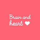 Vinyl Wall Art Decal - Brain And Heart ? - 13" x 25" - Trendy Motivational Cute Love Quote Sticker For Couples Home School Classroom Office Bedroom Kids Room Decor 1