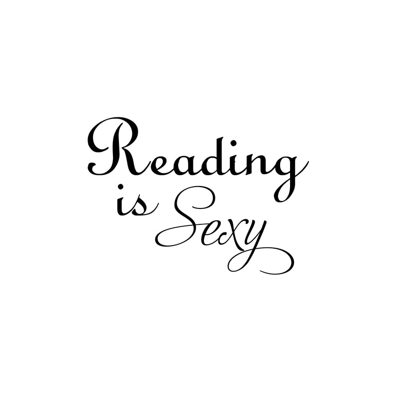 Vinyl Wall Art Decal - Reading Is Sexy - 17" x 24" - Trendy Fun Motivational Positive Vibes Quote Sticker For Living Room School Classroom Office Coffee Shop Library Decor 1