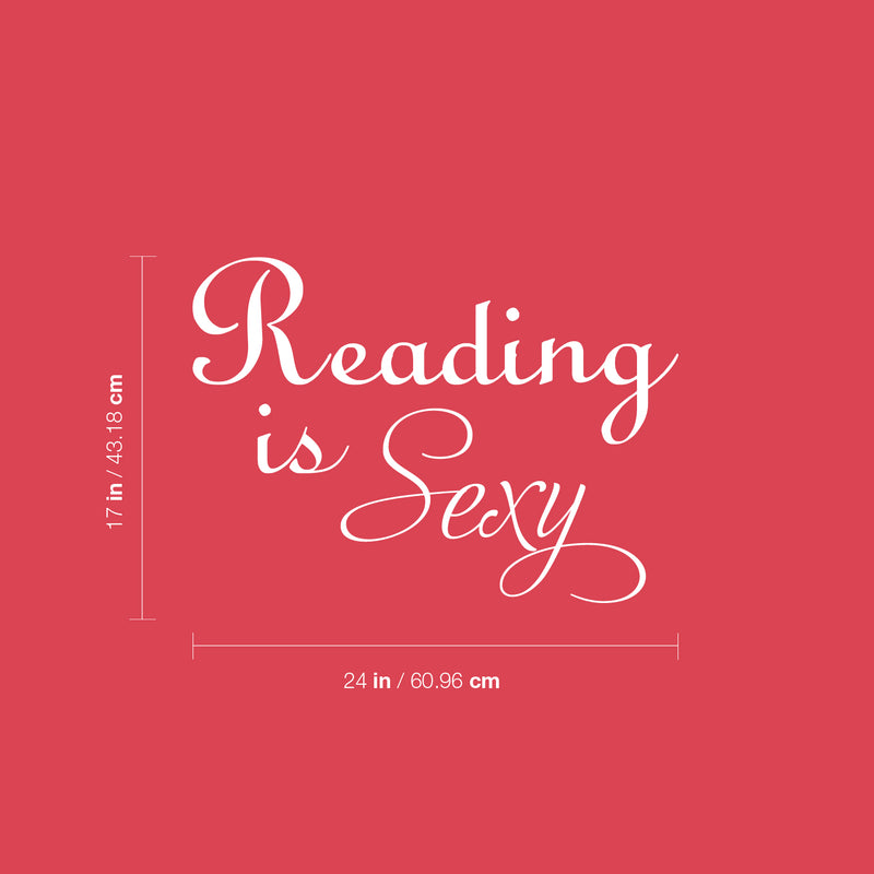 Vinyl Wall Art Decal - Reading Is Sexy - 17" x 24" - Trendy Fun Motivational Positive Vibes Quote Sticker For Living Room School Classroom Office Coffee Shop Library Decor 4