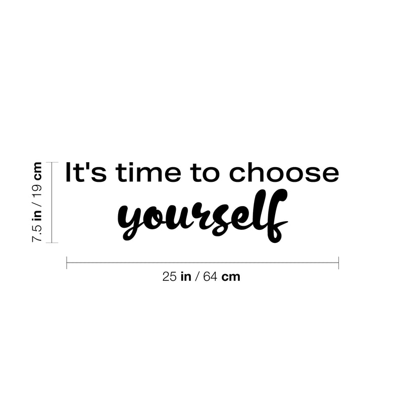 Vinyl Wall Art Decal - It's Time To Choose Yourself - 7. Modern Lovely Inspiring Self Esteem Quote Sticker For Bedroom Closet Living Room School Office Coffee Shop Decor 4