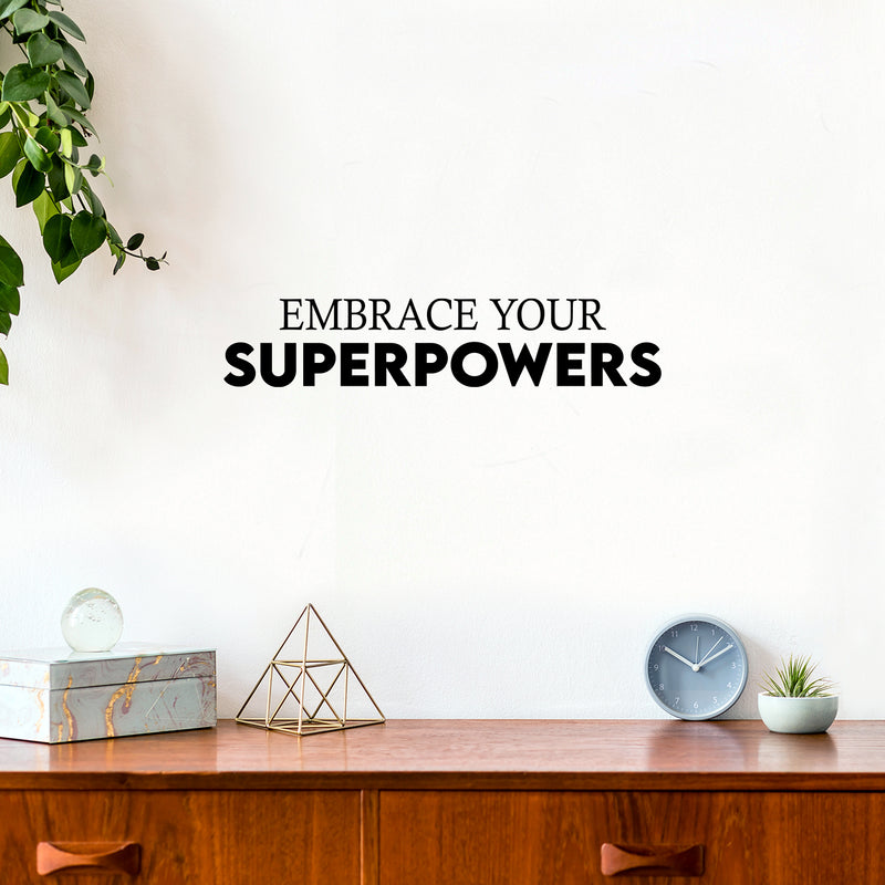 Vinyl Wall Art Decal - Embrace Your Superpowers - 5" x 25" - Cute Trendy Fun Inspiring Optimistic Quote Sticker For Home Bedroom Kids room Playroom School Office Coffee Shop Decor 2