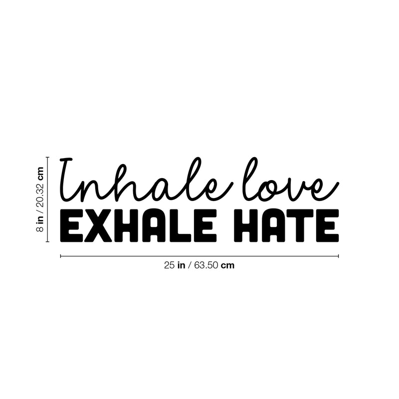 Vinyl Wall Art Decal - Inhale Love Exhale Hate - 8" x 25" - Inspiring Trendy Positive Healthy Lifestyle Quote Sticker For Bedroom Office Gym Yoga Fitness Spa Wellness Center Decor 4