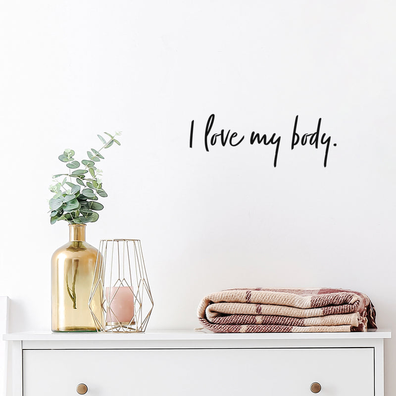 Vinyl Wall Art Decal - I Love My Body - Trendy Inspirational Body Positive Quote Sticker For Home Bedroom Closet Living Room Self Love Makeup Mirror Decor 2