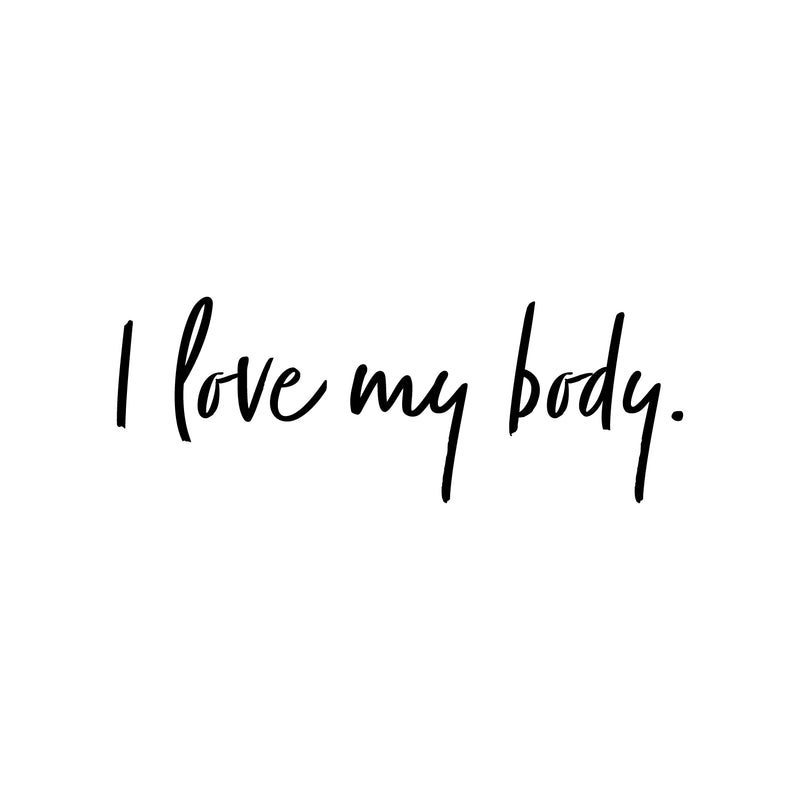 Vinyl Wall Art Decal - I Love My Body - 12" x 25" - Trendy Inspirational Body Positive Quote Sticker For Home Bedroom Closet Living Room Self Love Makeup Mirror Decor 1