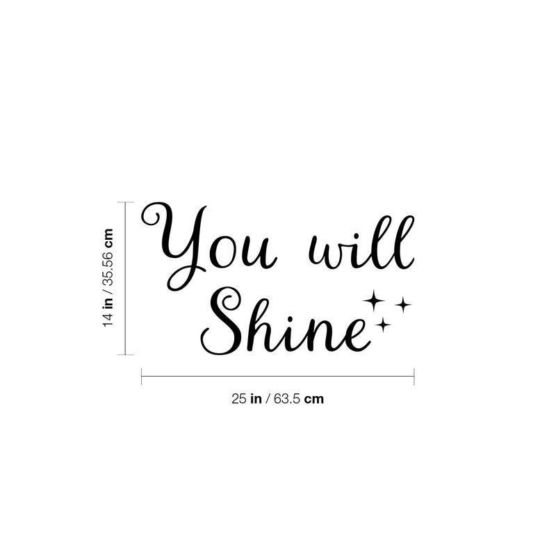 Vinyl Wall Art Decal - You Will Shine - Modern Inspirational Quote Cute Sticker For Home Office Bed Bedroom Kids Room Nursery Playroom Coffee Shop Decor 4