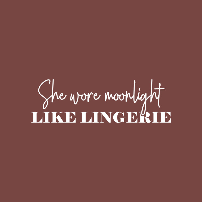 Vinyl Wall Art Decal - She Wore Moonlight Like Lingerie - 9" x 30" - Trendy Inspirational Quote Sticker For Girls Home Office Living Room Kids Room Bedroom Makeup Mirror Decor 1