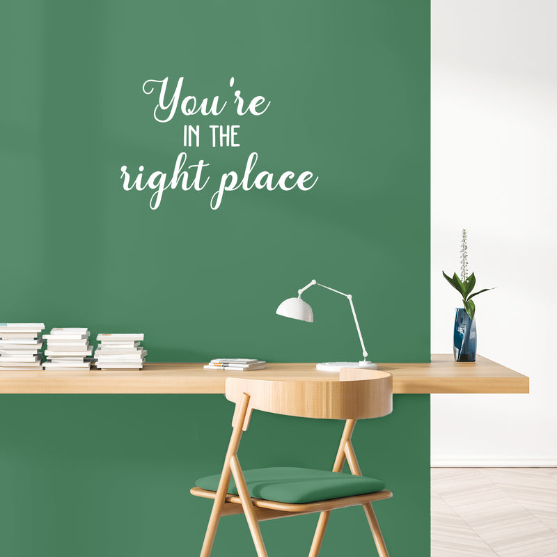 Vinyl Wall Art Decal - You're In The Right Place - 17" x 25" - Trendy Inspiring Lovely Optimistic Quote Sticker For Home Bedroom Kids Room Playroom School Office Coffee Shop Decor 3