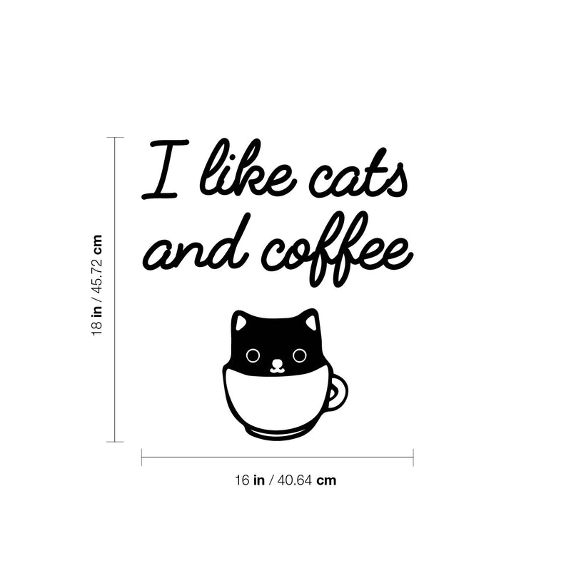 Vinyl Wall Art Decal - I Like Cats And Coffee - 18" x 16" - Trendy Cute Fun Coffee Lovers Quote Sticker For Coffee Shop Restaurant Storefront Window Office kitchenette Home Kitchen Decor 4