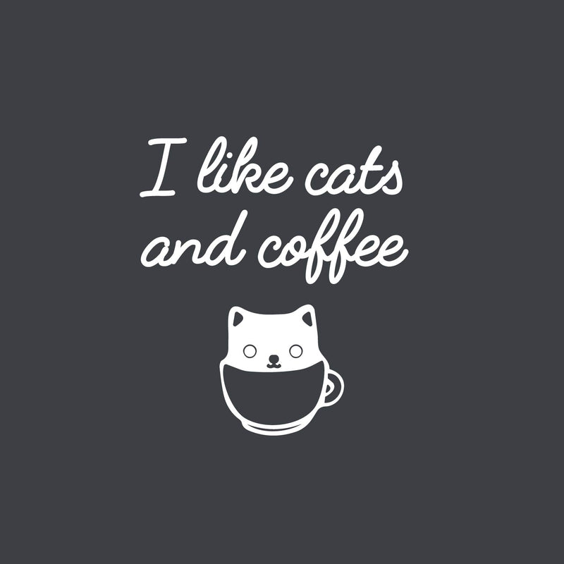 Vinyl Wall Art Decal - I Like Cats And Coffee - 18" x 16" - Trendy Cute Fun Coffee Lovers Quote Sticker For Coffee Shop Restaurant Storefront Window Office kitchenette Home Kitchen Decor 1