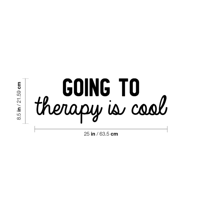Vinyl Wall Art Decal - Going To Therapy Is Cool - 5" x 21.5" - Modern Inspirational Optimism Quote Sticker for Home Bedroom Living Room Makeup Mirror Therapist Office Decor 4