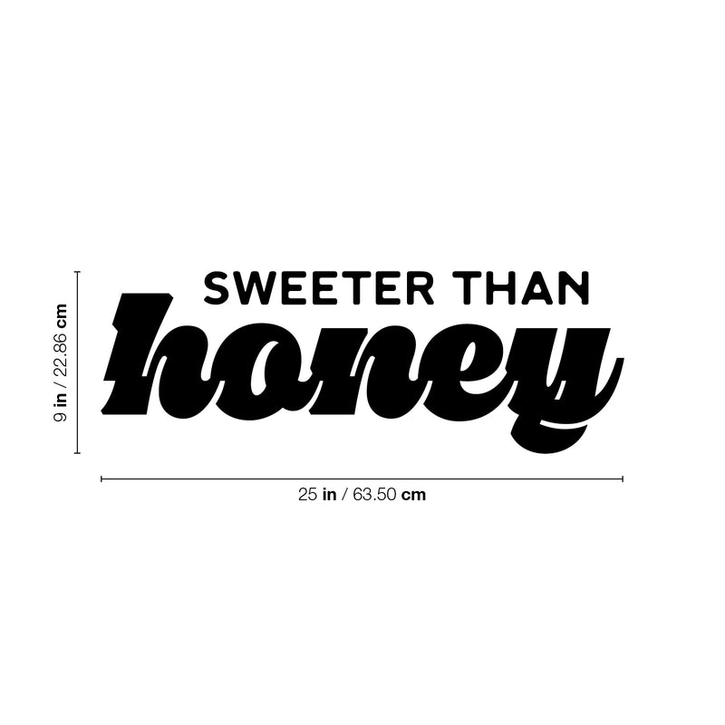 Vinyl Wall Art Decal - Sweeter Than Honey - 9" x 25" - Modern Inspirational Cute Positive Quote Sticker For Home Office Bedroom Living Room Kids Room Playroom Coffee Shop Decor 4