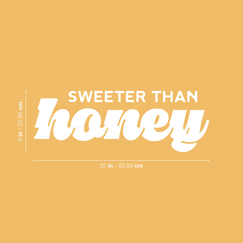 Vinyl Wall Art Decal - Sweeter Than Honey - 9" x 25" - Modern Inspirational Cute Positive Quote Sticker For Home Office Bedroom Living Room Kids Room Playroom Coffee Shop Decor 4