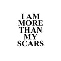 Vinyl Wall Art Decal - I Am More Than My Scars - - Modern Inspiring Positive Self Esteem Quote Sticker For Bedroom Closet Living Room Office Coffee Shop Decor 1