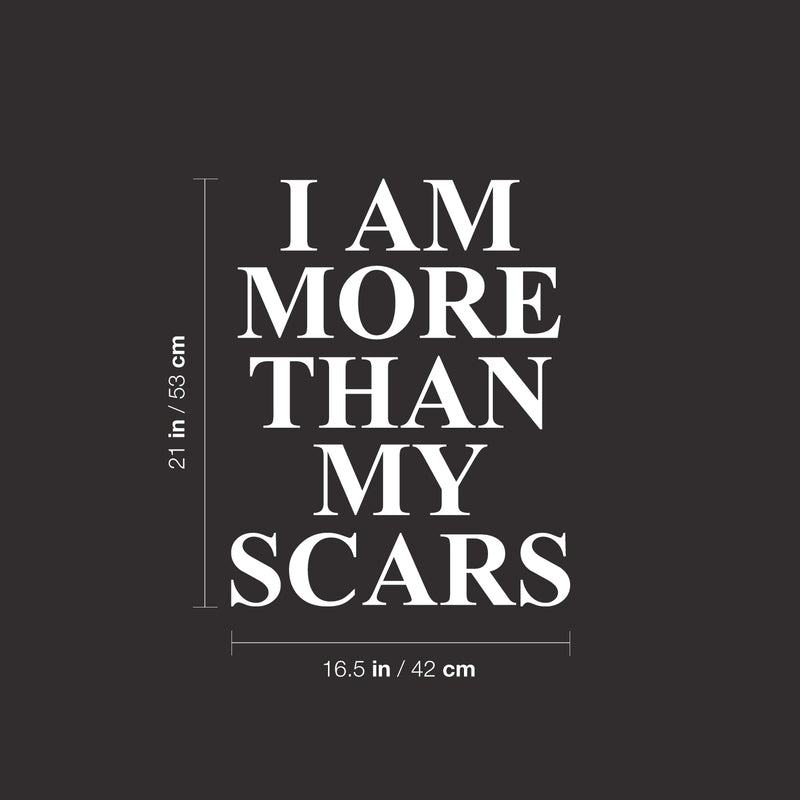 Vinyl Wall Art Decal - I Am More Than My Scars - 21" x 16.5" - Modern Inspiring Positive Self Esteem Quote Sticker For Bedroom Closet Living Room Office Coffee Shop Decor 4