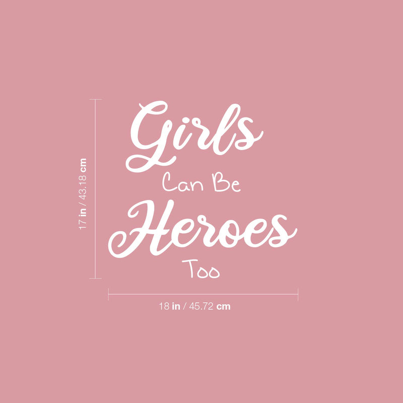 Vinyl Wall Art Decal - Girls Can Be Heroes Too - 17" x 18" - Trendy Inspirational Cute Funny Quote Sticker For Girl Bedroom Home School Office Living Room Kids Room Decor 4