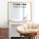 Vinyl Wall Art Decal - It's Okay If Your Body Changes - 8.5" x 25" - Modern Lovely Inspiring Self Esteem Quote Sticker For Bedroom Closet Bathroom School Daycare Decor 3