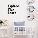 Vinyl Wall Art Decal - Explore Play Learn - Trendy Inspiring Fun Positive Quote Sticker For Living Room Baby Room Kids Room Playroom Daycare Nursery School Decor 2