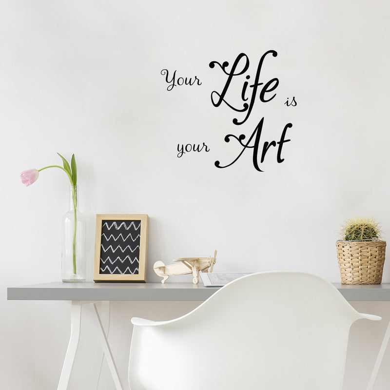 Vinyl Wall Art Decal - Your Life Is Your Art - 17" x 19" - Trendy Motivational Optimism Quote Sticker For Bedroom Closet Living Room Home Office School Classroom Coffee Shop Decor 2