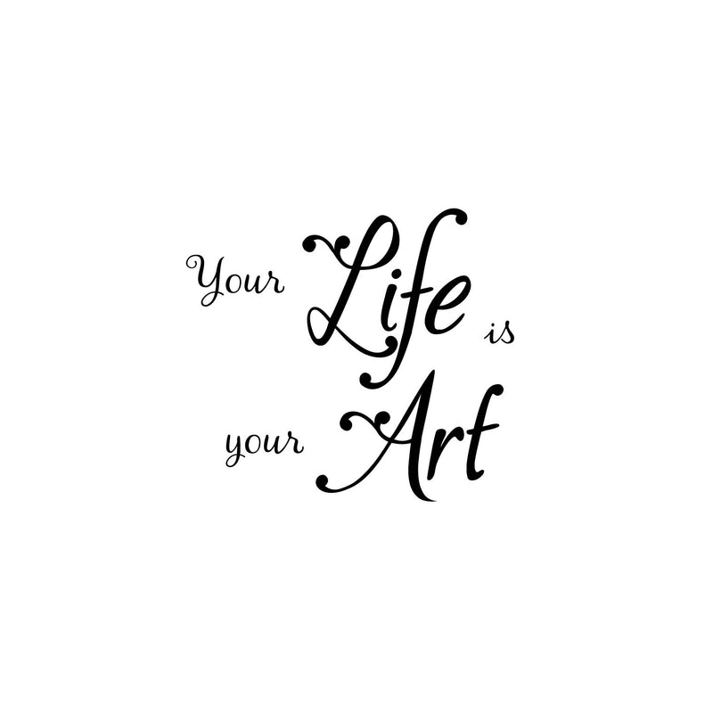 Vinyl Wall Art Decal - Your Life Is Your Art - Trendy Motivational Optimism Quote Sticker For Bedroom Closet Living Room Home Office School Classroom Coffee Shop Decor 1