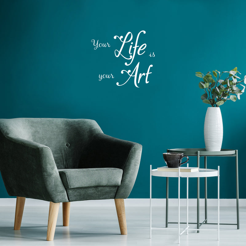 Vinyl Wall Art Decal - Your Life Is Your Art - 17" x 19" - Trendy Motivational Optimism Quote Sticker For Bedroom Closet Living Room Home Office School Classroom Coffee Shop Decor 3