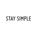 Vinyl Wall Art Decal - Stay Simple - Modern Lovely Inspiring Self Esteem Quote Sticker For Bedroom Closet Living Room School Office Coffee Shop Decor 1