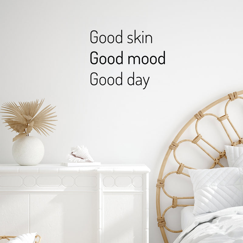 Vinyl Wall Art Decal - Good Skin Good Mood Good Day - 16" x 20" - Modern Inspirational SkinCare Quote Sticker For Home Bedroom Bathroom Mirror Living Room Spa Decor 2