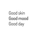 Vinyl Wall Art Decal - Good Skin Good Mood Good Day - 16" x 20" - Modern Inspirational SkinCare Quote Sticker For Home Bedroom Bathroom Mirror Living Room Spa Decor 1