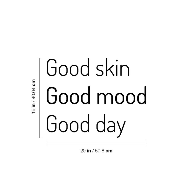 Vinyl Wall Art Decal - Good Skin Good Mood Good Day - 16" x 20" - Modern Inspirational SkinCare Quote Sticker For Home Bedroom Bathroom Mirror Living Room Spa Decor 4