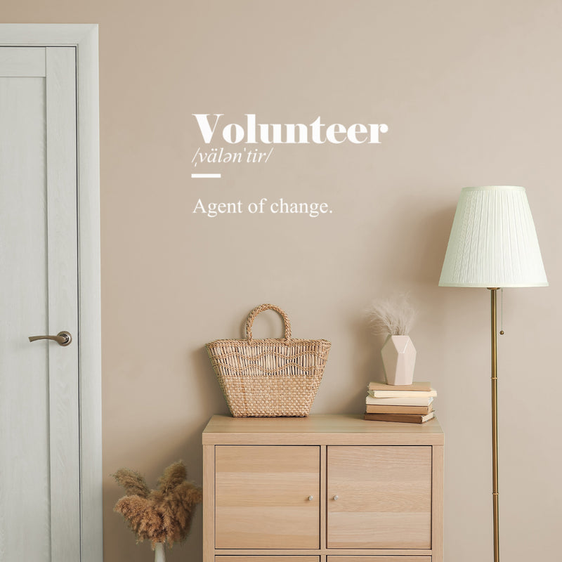 Vinyl Wall Art Decal - Volunteer. Agent Of Change - 13" x 25" - Trendy Positive Motivational Mind Change Quote Sticker For Home Living Room School Office coffee Shop Decor 2