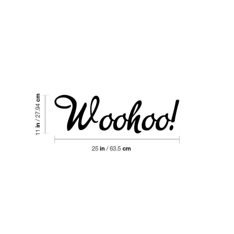 Vinyl Wall Art Decal - Woohoo! - 11" x 25" - Trendy Motivational Fun Positive Vibes Quote Sticker For Living Room Playroom School Classroom Office Coffee Shop Decor 4