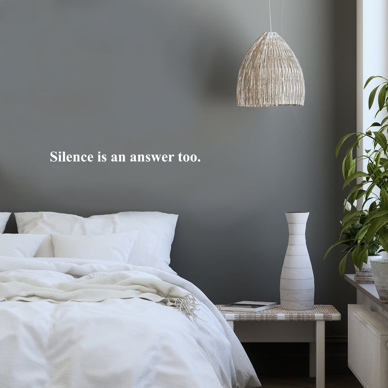 Vinyl Wall Art Decal - Silence Is An Answer Too - Trendy Inspiring Lovely Optimistic Quote Sticker For Home Bedroom Living Room School Office Coffee Shop Decor 5