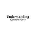 Vinyl Wall Art Decal - Understanding Yourself Is Power - Modern Motivational Optimism Self Esteem Quote Sticker For Home School Bedroom Living Room Work Office Classroom Decor 1