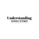 Vinyl Wall Art Decal - Understanding Yourself Is Power - 6" x 25" - Modern Motivational Optimism Self Esteem Quote Sticker For Home School Bedroom Living Room Work Office Classroom Decor 1