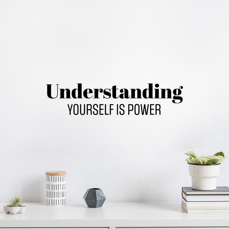 Vinyl Wall Art Decal - Understanding Yourself Is Power - 6" x 25" - Modern Motivational Optimism Self Esteem Quote Sticker For Home School Bedroom Living Room Work Office Classroom Decor 3