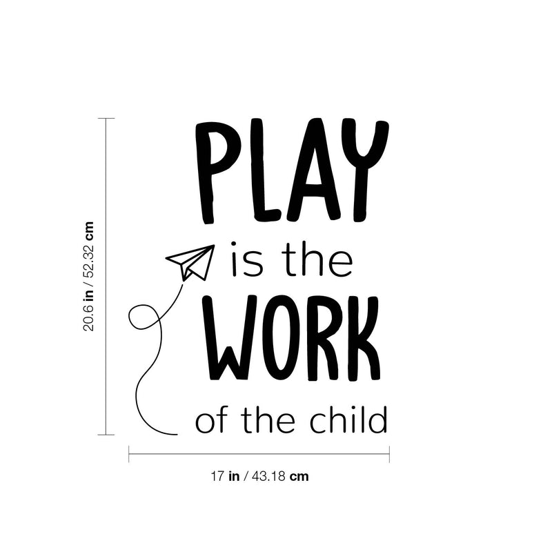 Vinyl Wall Art Decal - Play Is The Work Of The Child - 20.6" x 17" - Trendy Inspiring Fun Positive Quote Sticker For Living Room Kids Room Playroom Daycare Nursery School Decor 4