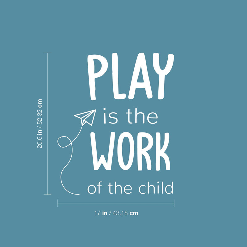 Vinyl Wall Art Decal - Play Is The Work Of The Child - 20.6" x 17" - Trendy Inspiring Fun Positive Quote Sticker For Living Room Kids Room Playroom Daycare Nursery School Decor 4