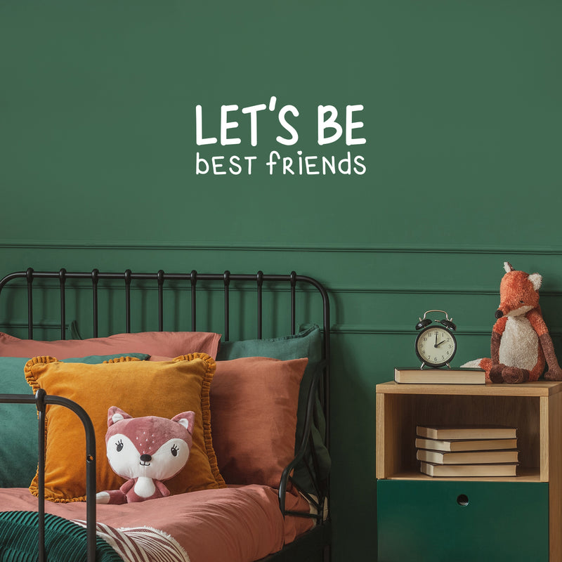 Vinyl Wall Art Decal - Let's Be Best Friends - 11.5" x 25" - Modern Motivational Fun Lovely Quote Sticker For Living Room Kids Room Playroom Daycare Nursery School Decor 3