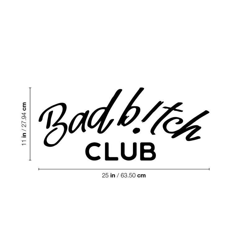 Vinyl Wall Art Decal - Bad B!tch Club - 11" x 25" - Joke Trendy Motivational Sarcasm Quote Sticker For Home Office Bedroom Closet Living Room Store Decor 4