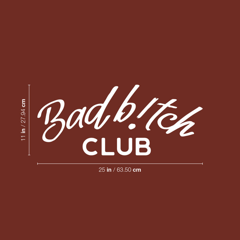 Vinyl Wall Art Decal - Bad B!tch Club - 11" x 25" - Joke Trendy Motivational Sarcasm Quote Sticker For Home Office Bedroom Closet Living Room Store Decor 4