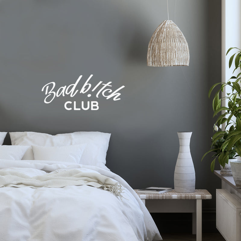 Vinyl Wall Art Decal - Bad B!tch Club - 11" x 25" - Joke Trendy Motivational Sarcasm Quote Sticker For Home Office Bedroom Closet Living Room Store Decor 2