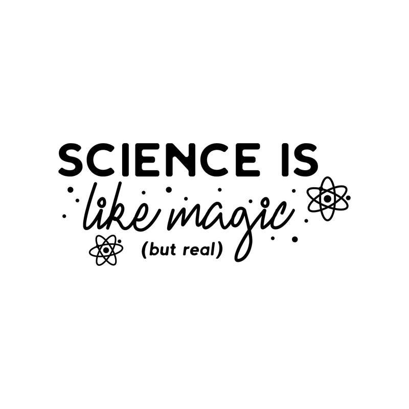 Vinyl Wall Art Decal - Science Is Like Magic But Real - 13" x 30" - Trendy Inspirational Quote Sticker For Kids Room Girls Bedroom Education Playroom Home School Classroom Decor 1