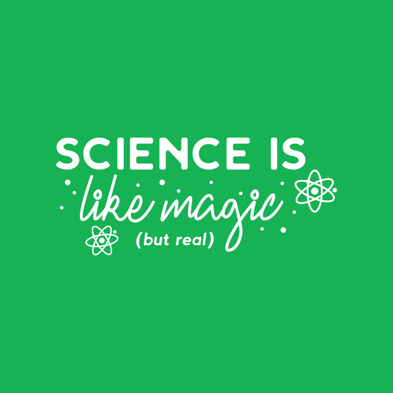 Vinyl Wall Art Decal - Science Is Like Magic But Real - 13" x 30" - Trendy Inspirational Quote Sticker For Kids Room Girls Bedroom Education Playroom Home School Classroom Decor 1