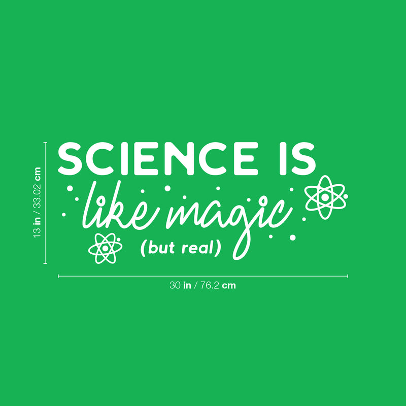 Vinyl Wall Art Decal - Science Is Like Magic But Real - 13" x 30" - Trendy Inspirational Quote Sticker For Kids Room Girls Bedroom Education Playroom Home School Classroom Decor 4