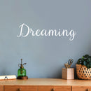 Vinyl Wall Art Decal - Dreaming - 5.4" x 20" - Modern Inspirational Cute Word Quote Sticker For Kids Room Living Room Home School Classroom Bedroom Mirror Decor 2
