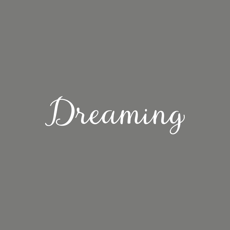 Vinyl Wall Art Decal - Dreaming - 5.4" x 20" - Modern Inspirational Cute Word Quote Sticker For Kids Room Living Room Home School Classroom Bedroom Mirror Decor 1